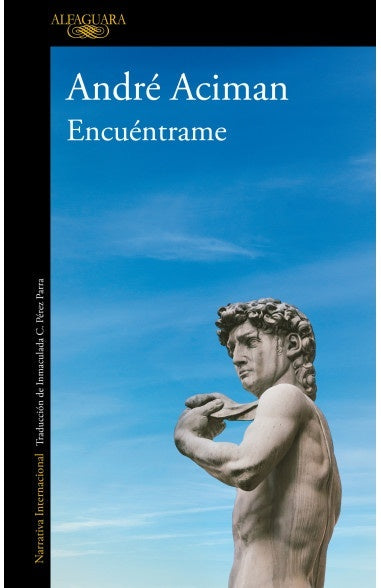 Encuéntrame | André Aciman