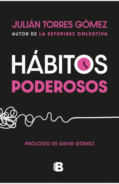 Hábitos poderosos | Julian Torres Gómez