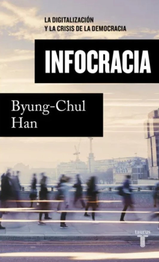 Infocracia | Byung-Chul Han