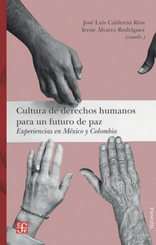 Cultura de derechos humanos para un futuro de paz | José Luis Calderón Mafud