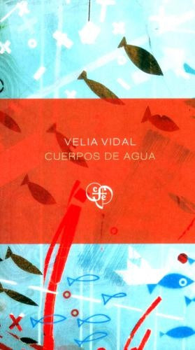 Cuerpos de agua | Velia Vidal