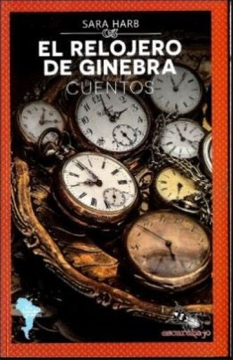 El relojero de ginebra | Sara Harb