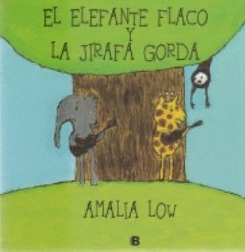 El elefante flaco y la jirafa gorda | Amalia Low Nakayama