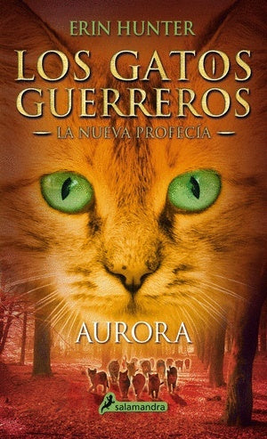 Los gatos guerreros - nueva profecia 3 - aurora | Erin Hunter