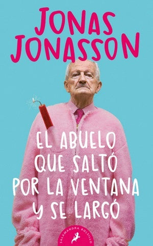 El abuelo que saltó por la ventana y se largó | Jonas Jonasson