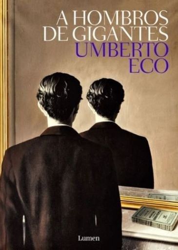A hombros de gigantes | Humbero Eco