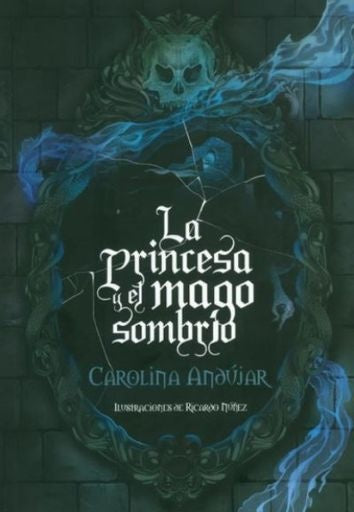 La princesa y el mago sombrío | Carolina Andújar