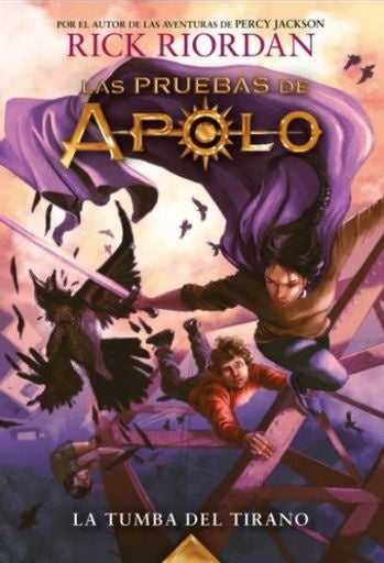 Las pruebas de apolo. La tumba del tirano | Rick Riordan