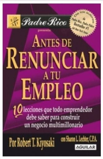 Antes de renunciar a tu empleo | Robert Kiyosaki