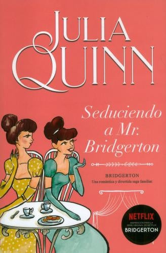 Bridgerton. Seduciendo a Mr. Bridgerton | Julia Quinn