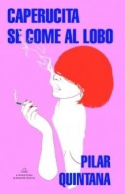 Caperucita se come al lobo | Pilar Quintana