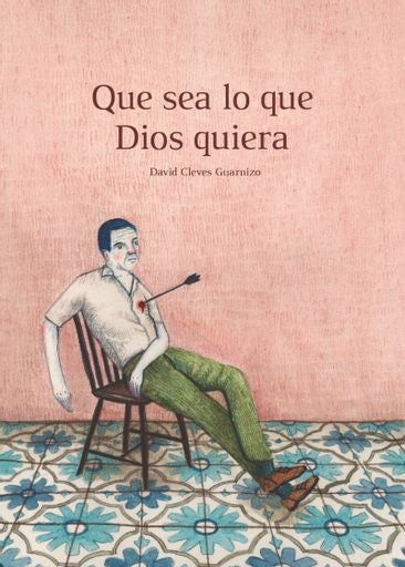 Que sea lo que dios quiera | David Cleves Guarnizo