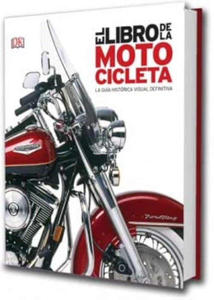 Libro De La Motocicleta La Guia Historica Visual Definitiva  | Autores Varios