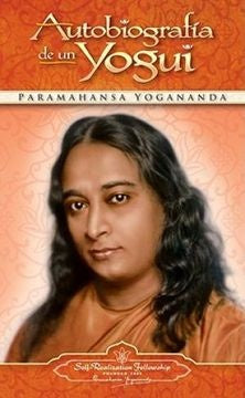 Autobiografia de un Yogui | Yogananda Paramahansa