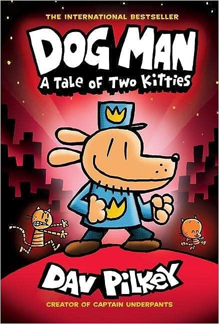Dog Man A Tale of Two Kitties | Dav Pilkey