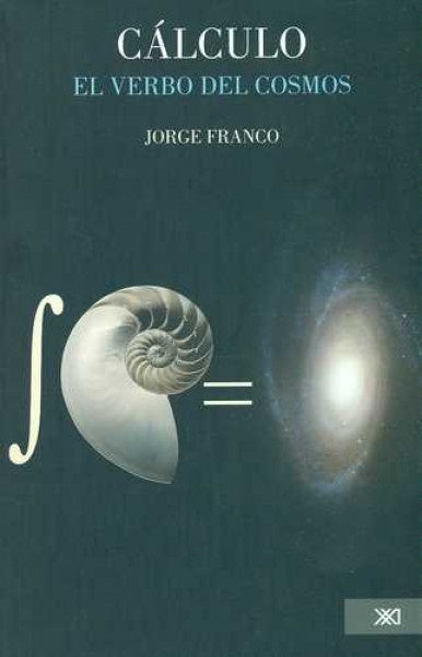 Cálculo, el verbo del cosmos | Jorge Franco