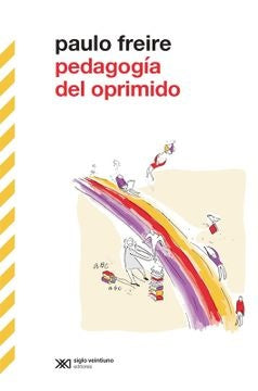 Pedagogía del oprimido | Paulo Reglus Neves Freire