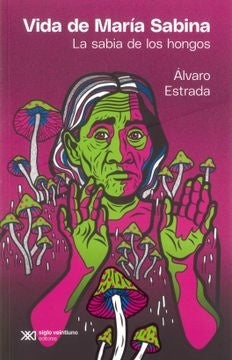 Vida de María Sabina | Alvaro Castroestrada