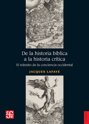 De la historia bíblica a la historia crítica | Jacques Lafaye