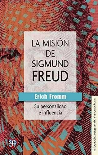 La misión de Sigmund Freud | Erich Fromm