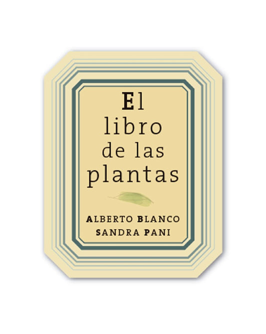 El Libro de las plantas | Alberto Blanco