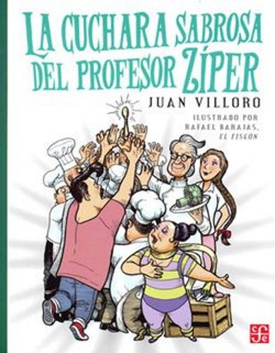 La cuchara sabrosa del profesor Zíper | Rafael Barajas Durán