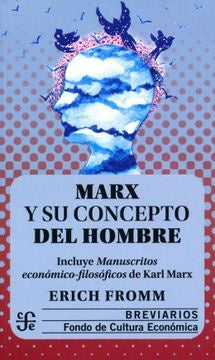 Marx y su concepto del hombre | Erich Fromm