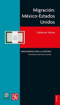 Migración: México-Estados Unidos | Catherine Vézina