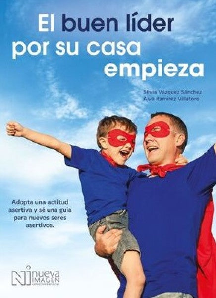 El buen líder por su casa empieza | Silvia Vázquez Sánchez