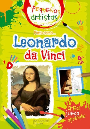 Pinta como... Leonardo Da Vinci | Graciela Iniestra Ramírez