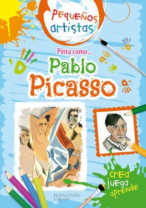 Pinta como... Picasso | Graciela Iniestra Ramírez
