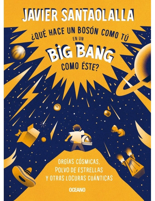 ¿Qué hace un bosón como tú en un big bang como éste? | Javier Santaolalla