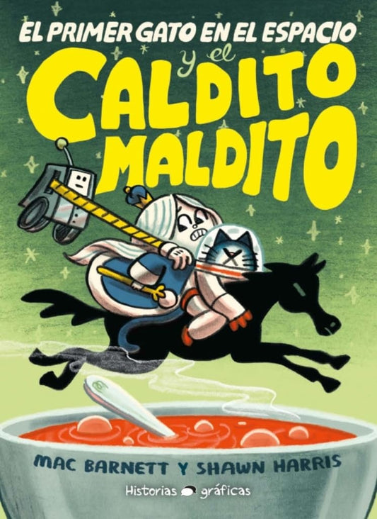 El primer gato en el espacio comió y el calditro maldito | Mac Barnett