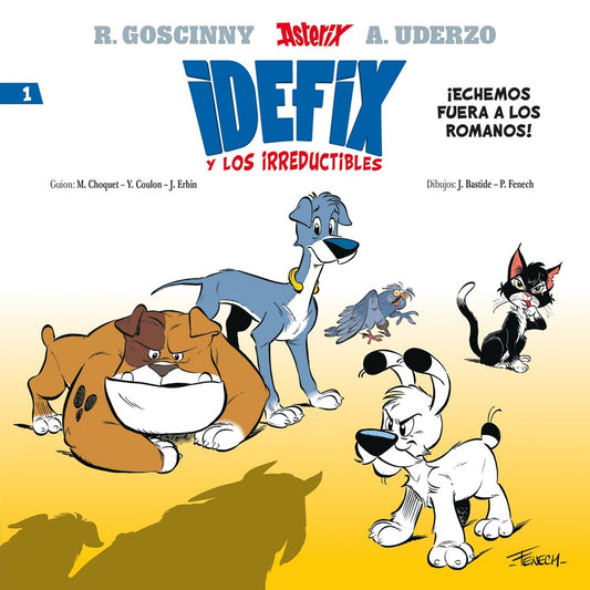 Idefix y los irrductibles 1. ¡Echemos fuera a los romanos! | Jean Bastide
