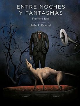 Entre noches y fantasmas | Francisco Peláez Vega