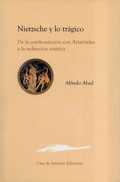Nietzsche y lo trágico | Alfredo Abad