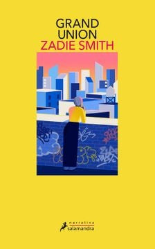 Grand union | Zadie Smith