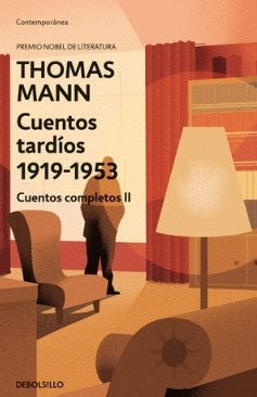 Cuentos tardíos 1919-1953. Cuentos completos II | Thomas Mann