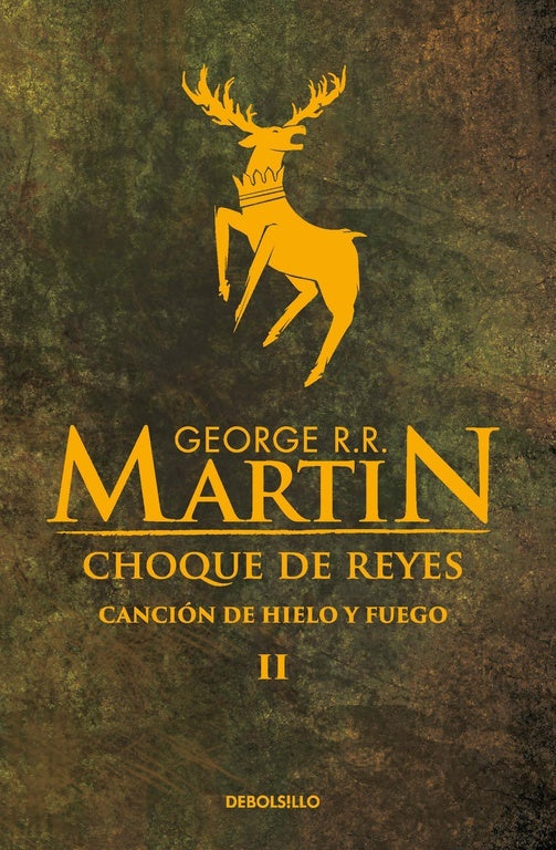 Choque de reyes. Canción de Hielo y Fuego II | George R. R. Martin