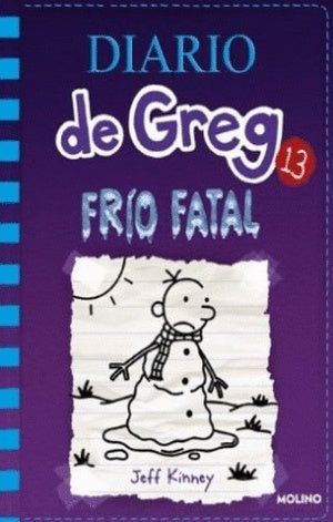 Diario de Greg 13. Frío fatal | Jeff Kinney