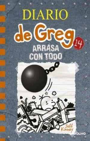 Diario de greg 14. arrasa con todo | Jeff Kinney