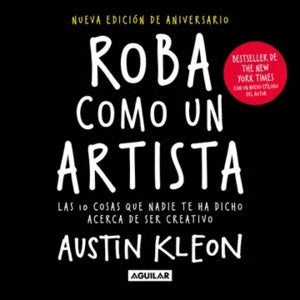 Roba como un artista | Austin Kleon