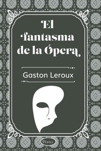 El fantasma de la ópera | GASTON LEROUX