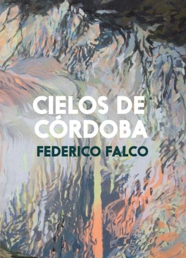 Cielos de Córdoba | Federico Falco