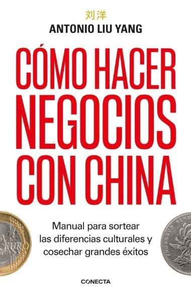 Cómo hacer negocios con China | Antonio Liu Yang