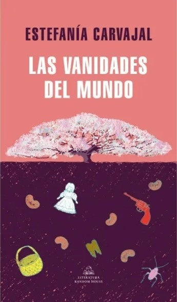 Las vanidades del mundo | Estefanía Carvajal