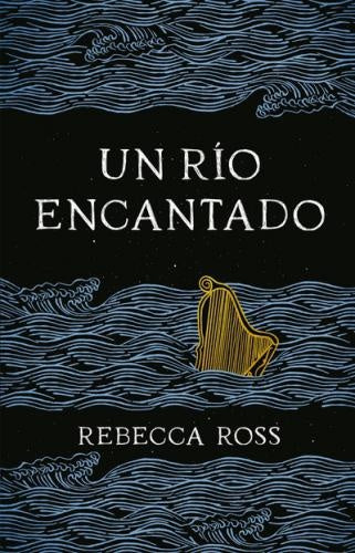 Un río encantado | Rebecca Ross