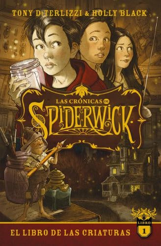 Las crónicas de Spiderwick 1. El libro de las criaturas | Holly Black