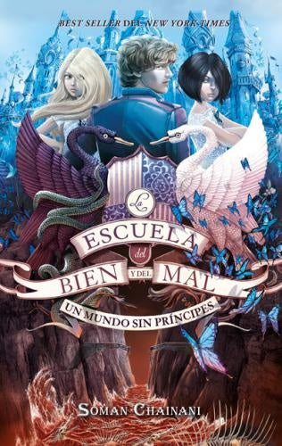 La escuela del bien y del mal. Un mundo sin príncipes | Soman Chainani
