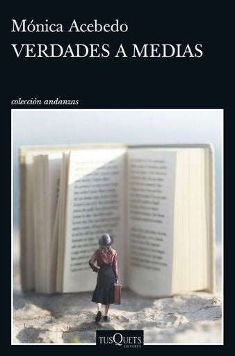 Verdades a medias | Mónica Acebedo Cuellar